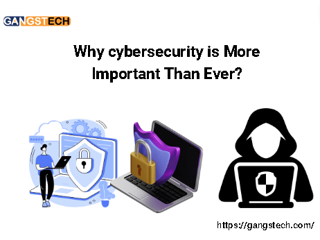 Why cybersecurity is More Important Than Ever?