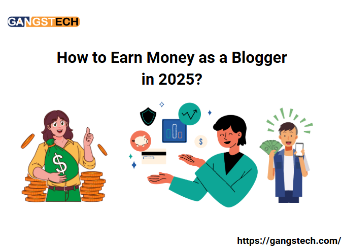 how to earn money in 2025 as blogger